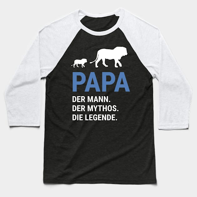 Papa Vater Mann Mythos Legende Löwe Vatertag Baseball T-Shirt by LXTshirts